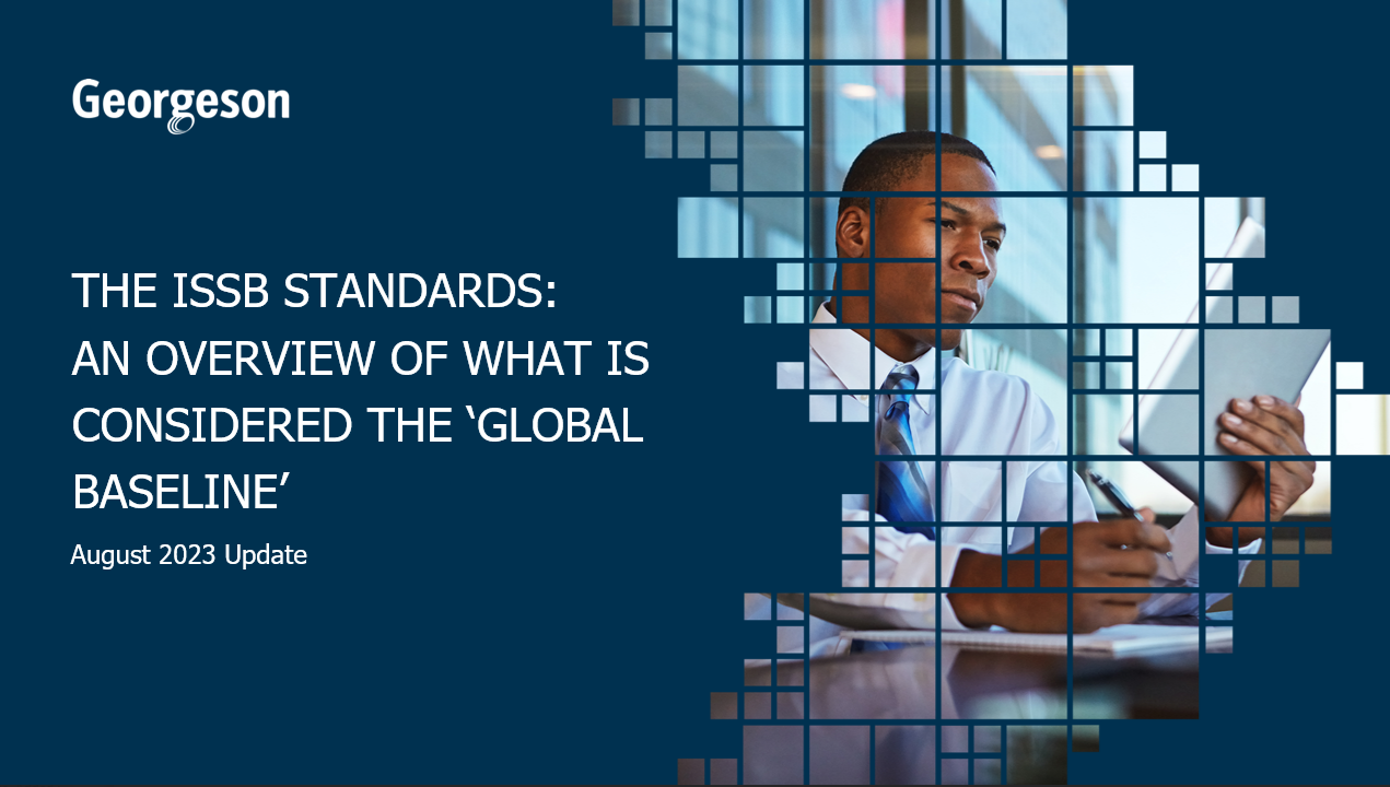 ISSB Standards: An Overview Of What Is Considered The 'Global Baseline ...